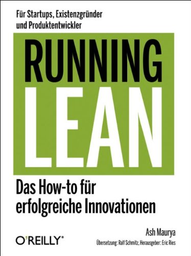  - Running Lean - Das How-to für erfolgreiche Innovationen