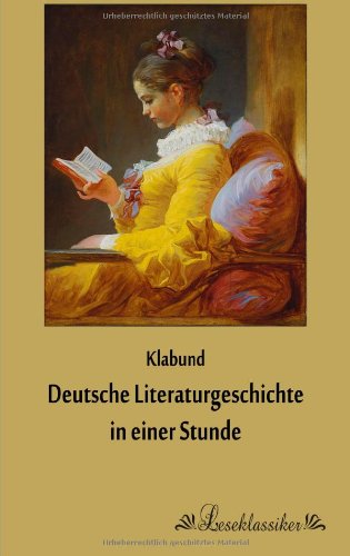  - Deutsche Literaturgeschichte in einer Stunde