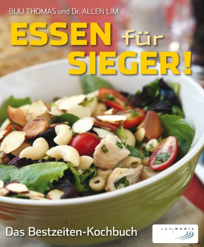  - Essen für Sieger!: Das Bestzeiten-Kochbuch