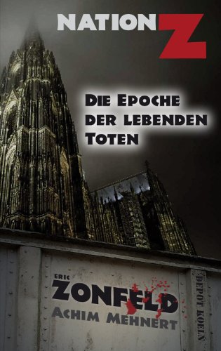  - Die Epoche der lebenden Toten (Nation-Z)