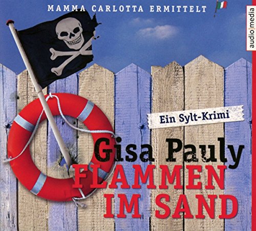  - Flammen im Sand: Ein Sylt-Krimi (Mamma Carlotta, Band 4)