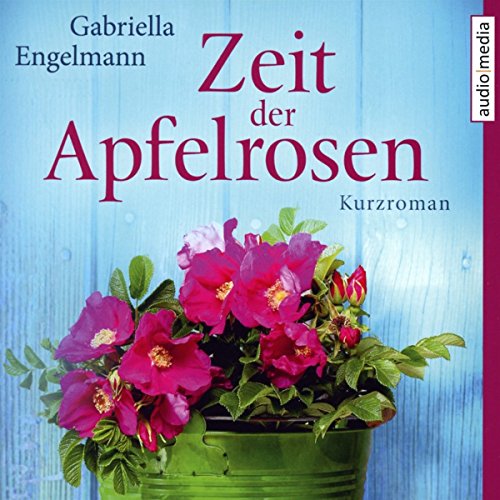  - Zeit der Apfelrosen