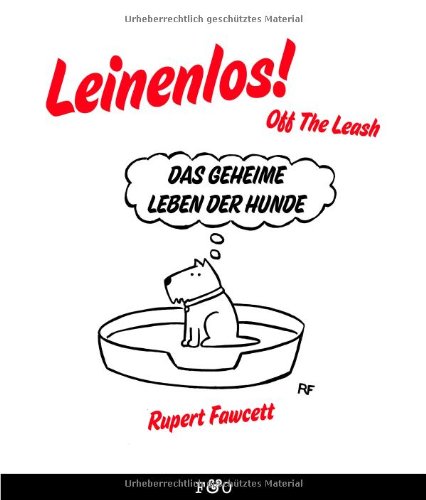  - Leinenlos! (Off the Leash): Das geheime Leben der Hunde