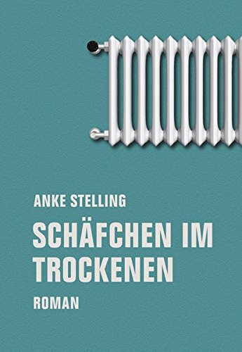 Stelling, Anke - Schäfchen im Trockenen: Roman