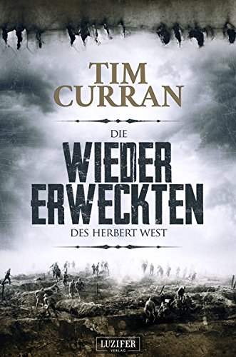  - Die Wiedererweckten des Herbert West: Horrorroman