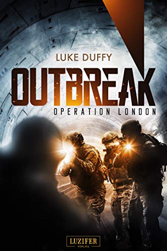  - Outbreak 2 - Operation London: Endzeit-Thriller