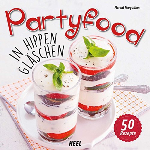  - Partyfood: In hippen Gläschen