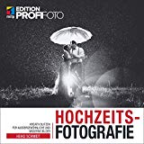  - Hochzeitsfotografie: Perfekte Bilder vom schönsten Tag