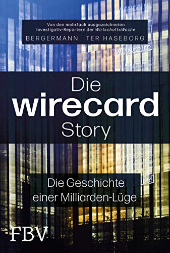 Bergemann / Ter Haseborg - Die Wirecard-Story