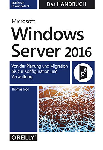 Joos, Thomas - Microsoft Windows Server 2016 - Das Handbuch