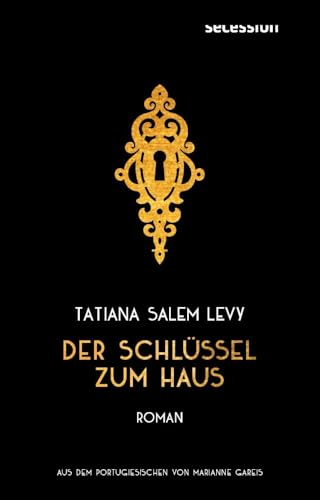 Salem Levy, Tatiana - Der Schlüssel zum Haus