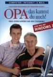  - Opa - das kannst du auch(3) Wir lernen digital fotografieren