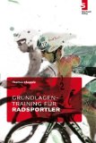  - Die Trainingsbibel für Radsportler (Aktualisierte Neuauflage)