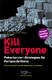  - Kill Everyone in der Praxis: Moderne Strategien für Turnierpoker