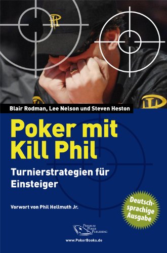  - Poker mit Kill Phil: Turnierstrategien für Einsteiger