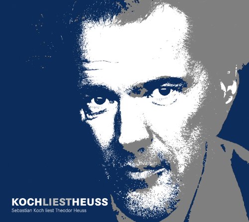  - Koch liest Heuss: Sebastian Koch liest Theodor Heuss