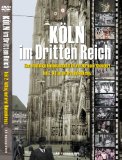  - Köln im Dritten Reich, DVD, Tl.1 : Der Weg in die NS-Diktatur, 1 DVD