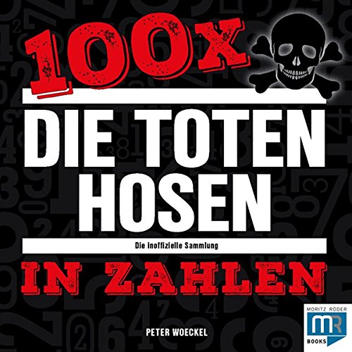  - 100 x - Die Toten Hosen in Zahlen