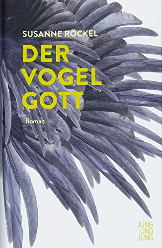  - Der Vogelgott: Roman