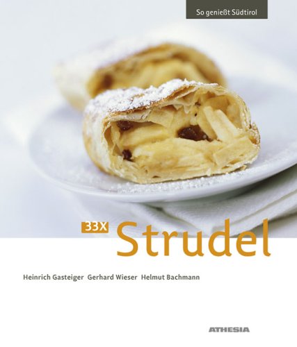  - 33 x Strudel: So genießt Südtirol