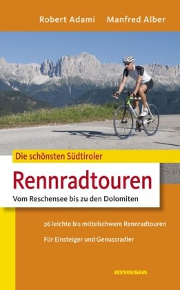  - Die schönsten Südtiroler Rennradtouren: Vom Reschensee bis zu den Dolomiten