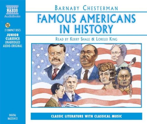 Chesterman , Barnaby - Famous Americans In History (Junior Classics)