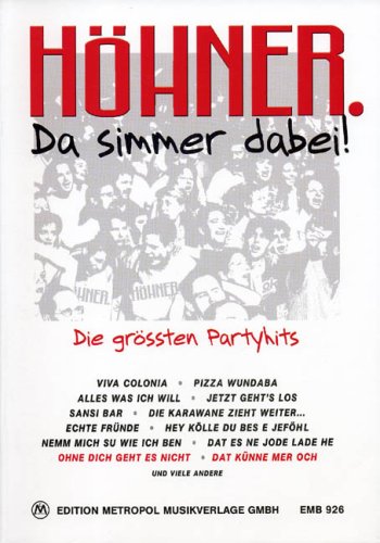  - De Höhner Da simmer dabei: Die grössten Partyhits